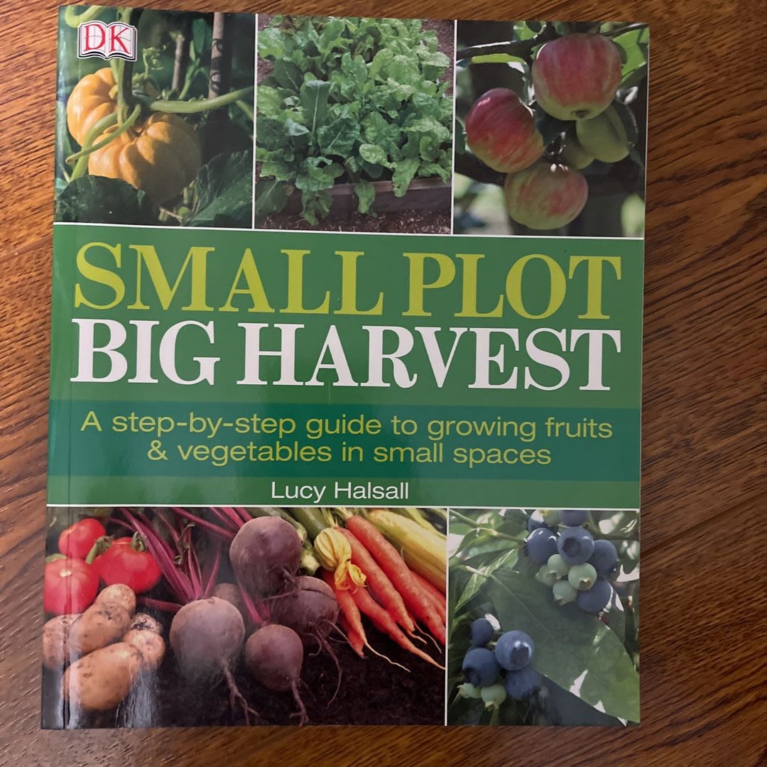 Small Plot, Big Harvest