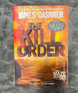 The Kill Order (Maze Runner, Book Four; Origin)