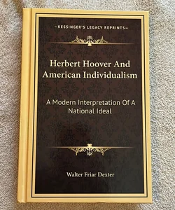 Herbert Hoover and American Individualism