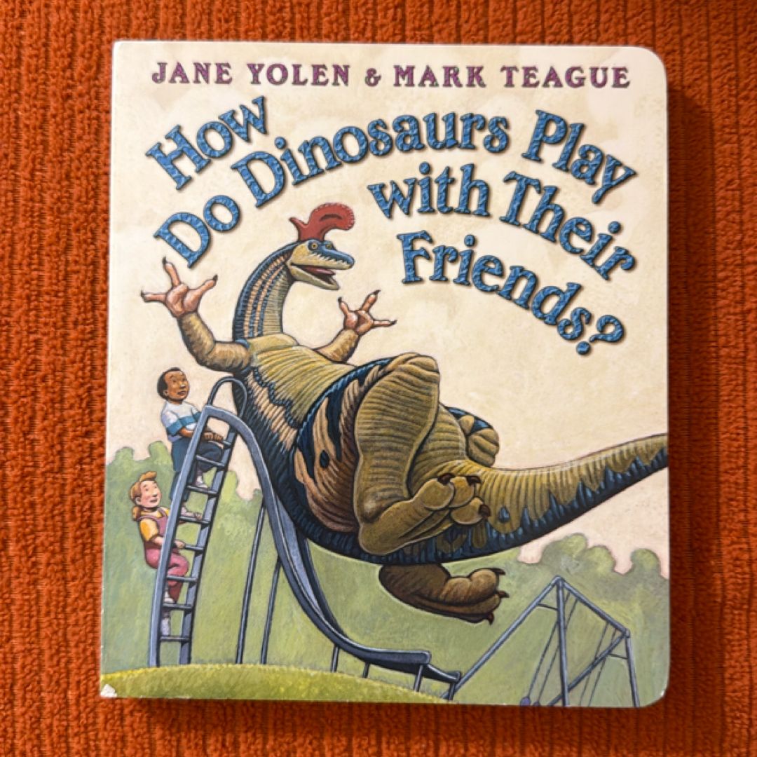 How Do Dinosaurs Play with Their Friends?
