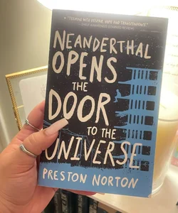 Neanderthal Opens the Door to the Universe