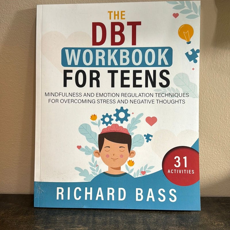 The DBT Workbook for Teens