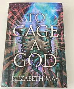 To Cage a God (Illumicrate Exclusive Edition SIGNED)