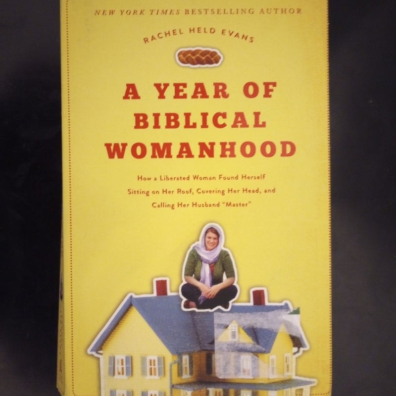 A Year of Biblical Womanhood