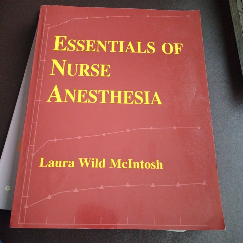 Essentials of Nurse Anesthesia