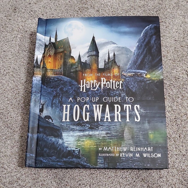 Harry Potter: a Pop-Up Guide to Hogwarts by Kevin Wilson; Matthew Reinhart,  Hardcover