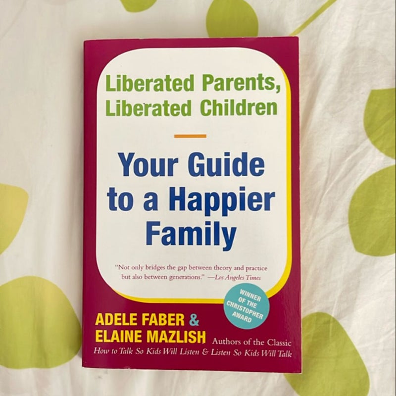 Liberated Parents, Liberated Children