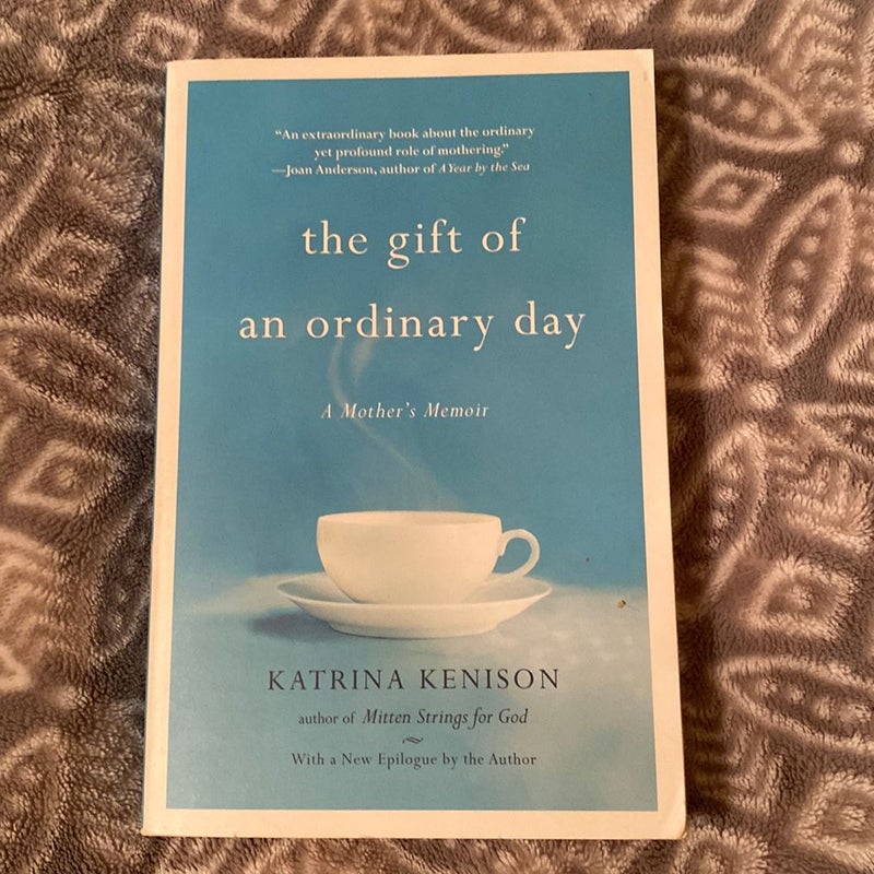 The Gift of an Ordinary Day