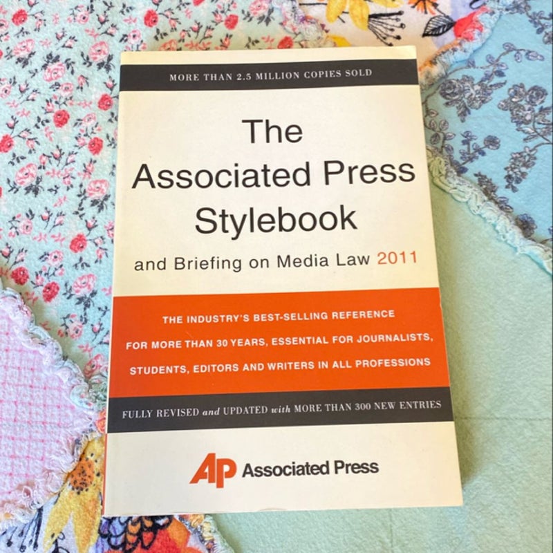 The Associated Press Stylebook and Briefing on Media Law 2011