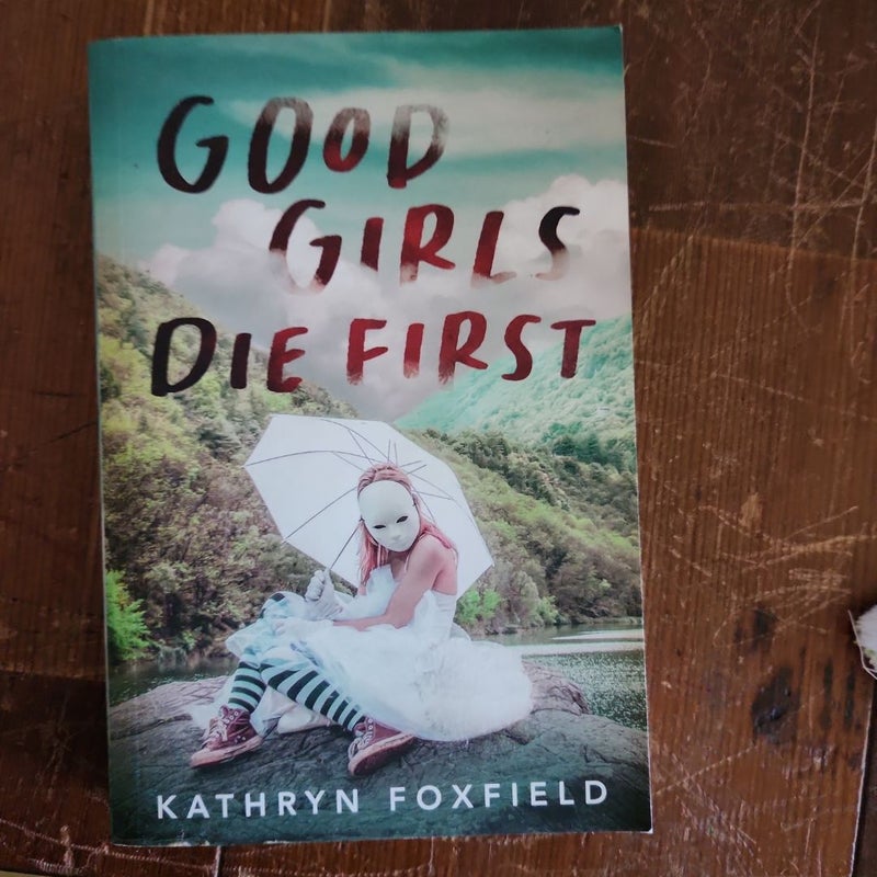 Good Girls Die First