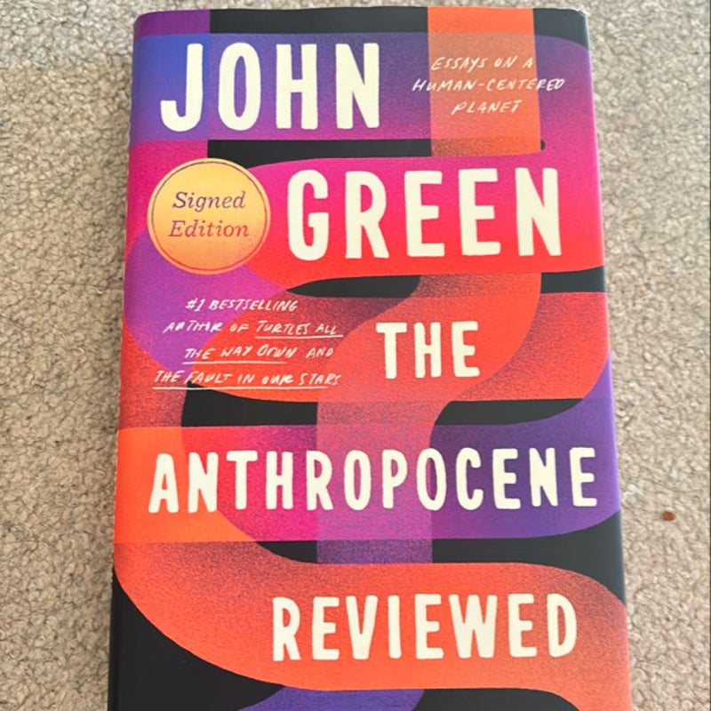 The Anthropocene Reviewed (Signed Edition)