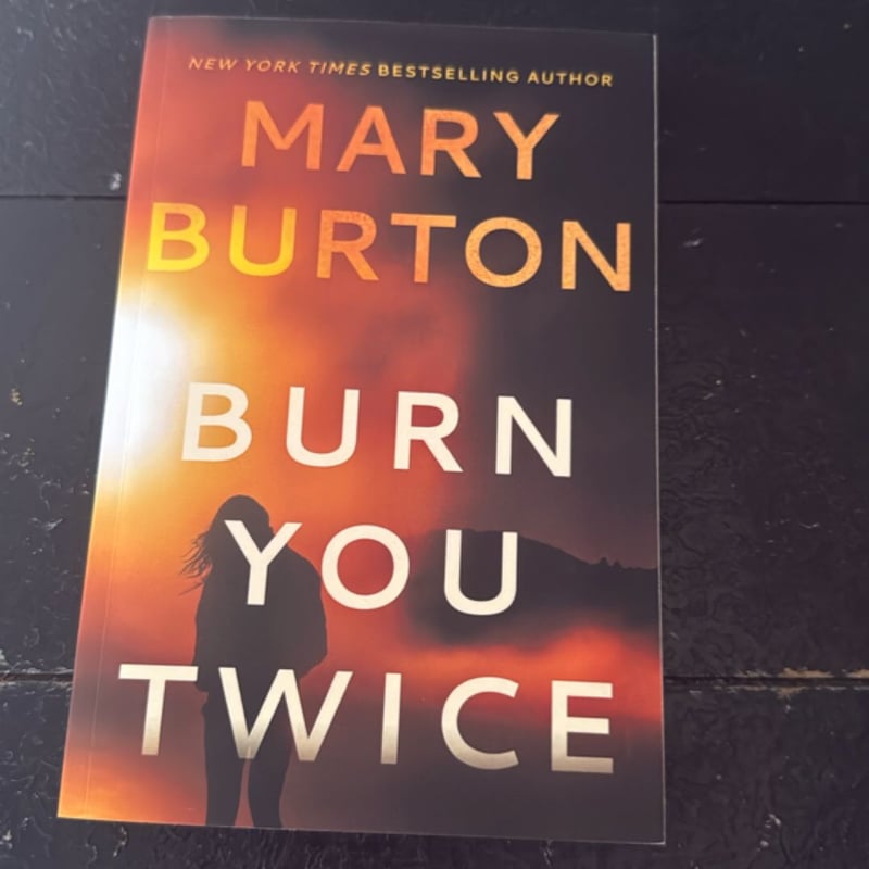 Burn You Twice