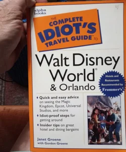 The Complete Idiot's Travel Guide to Walt Disney World