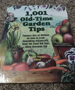 1001 Old-Time Garden Tips