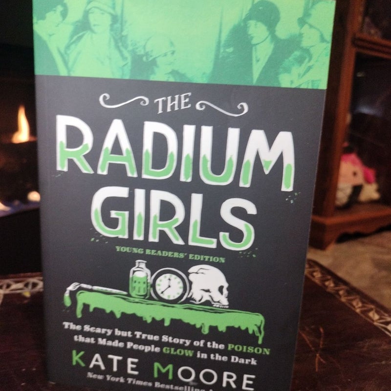 The Radium Girls: Young Readers' Edition