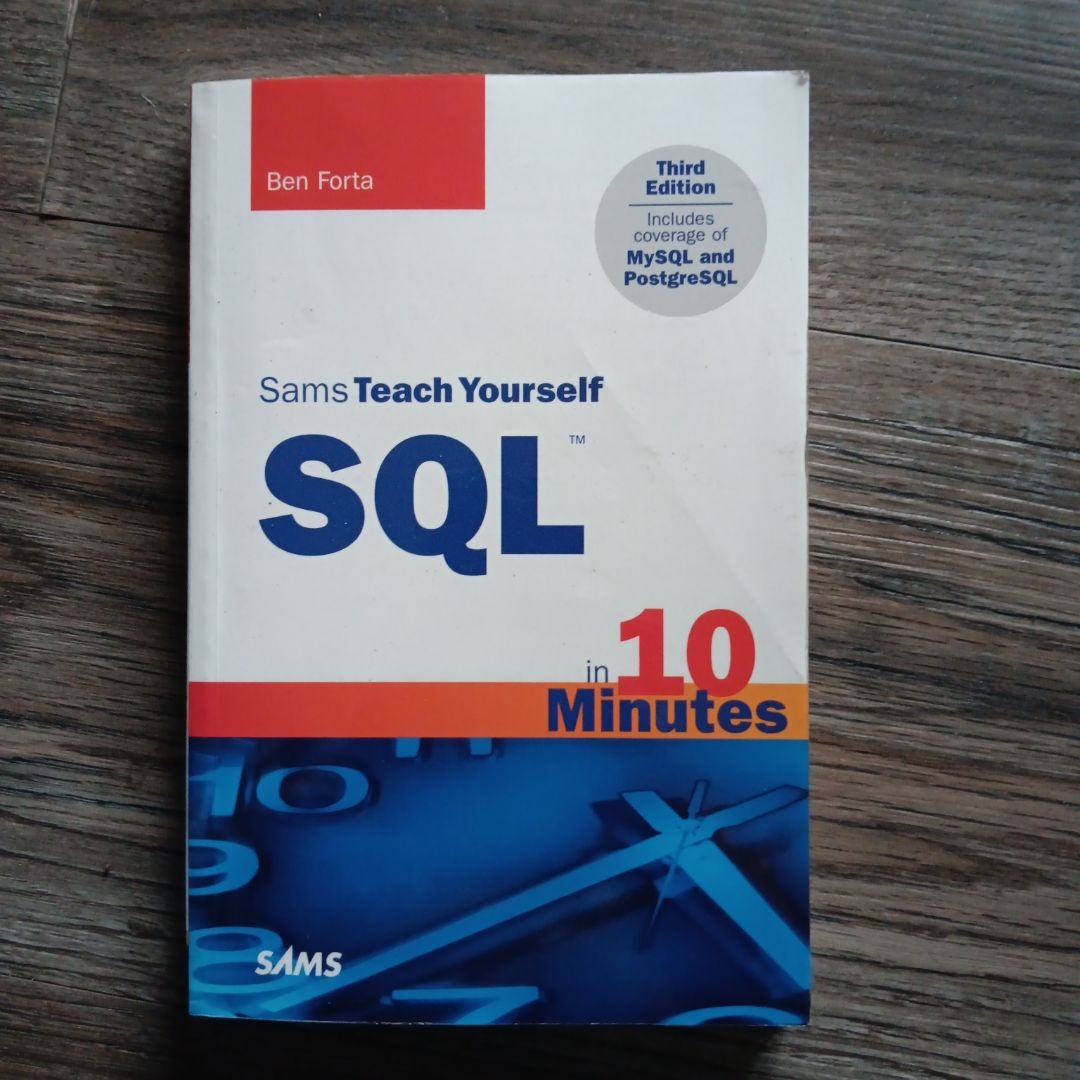 Sams Teach Yourself SQL in 10 Minutes
