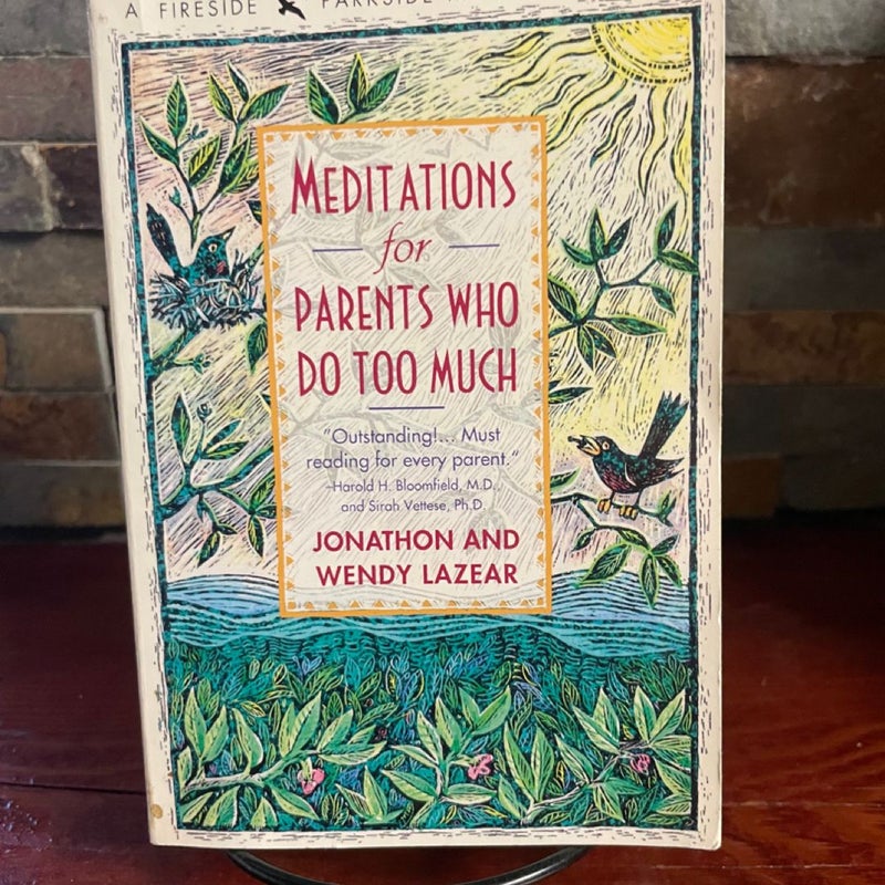 Meditations for Parents Who Do Too Much