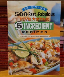 Best of the Best 500 Fast and Fabulous 5-Star 5-Ingredient Recipes