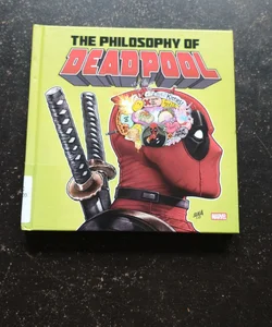 The Philosophy of Deadpool