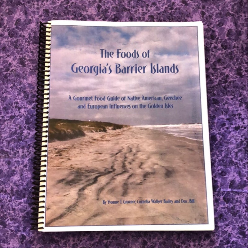 (Signed) The Foods of Georgia’s Barrier Islands: A Gourmet Food Guide of Native American, Geechee and European Influences on the Golden Isles 