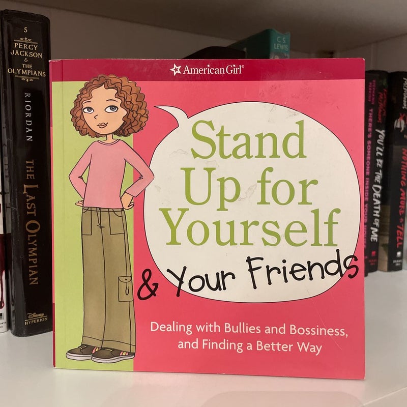 Stand up for Yourself and Your Friends