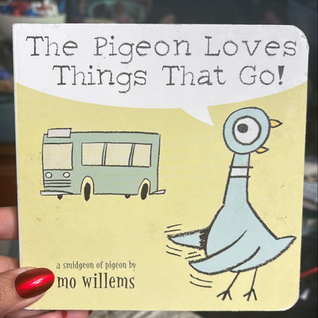 The Pigeon Loves Things That Go!