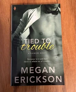 Tied to Trouble - Signed and personalized to Kim