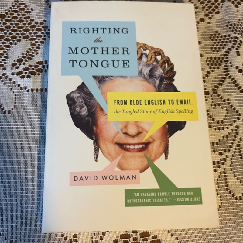Righting the Mother Tongue by David. Wolman
