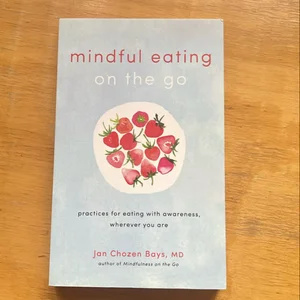 Mindful Eating on the Go