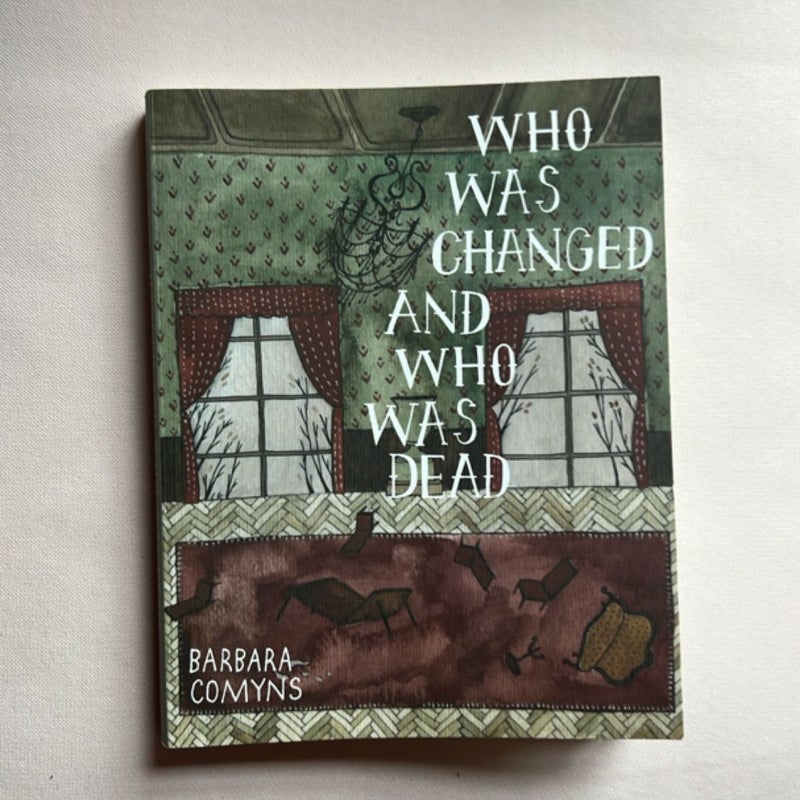 Who Was Changed and Who Was Dead