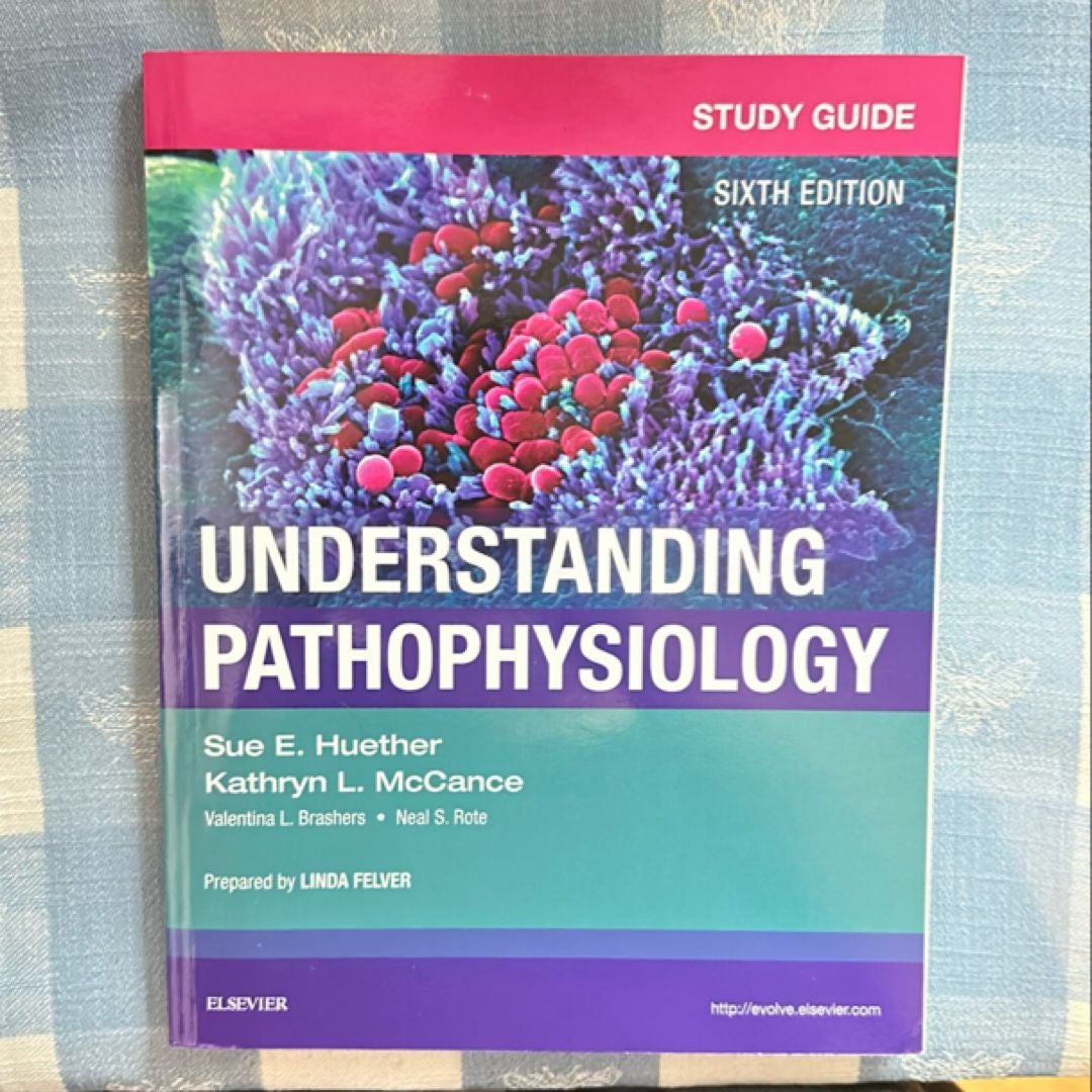 Study guide for understanding pathophysiology by sue e huether