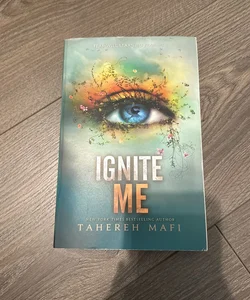 Ignite Me