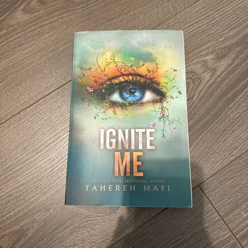 Ignite Me