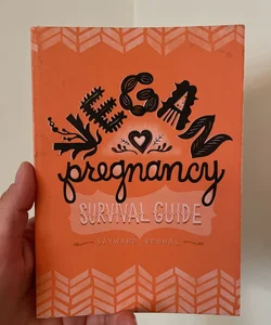 The Vegan Pregnancy Survival Guide