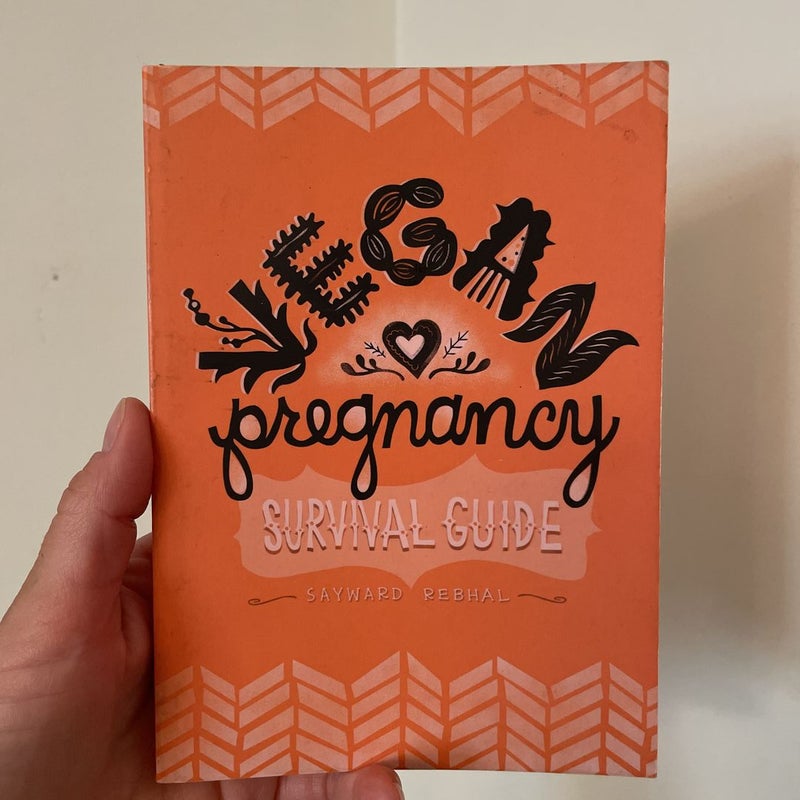 The Vegan Pregnancy Survival Guide