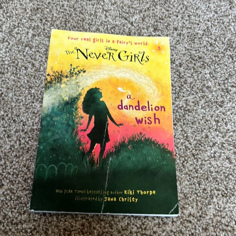 Never Girls #3: a Dandelion Wish (Disney: the Never Girls)