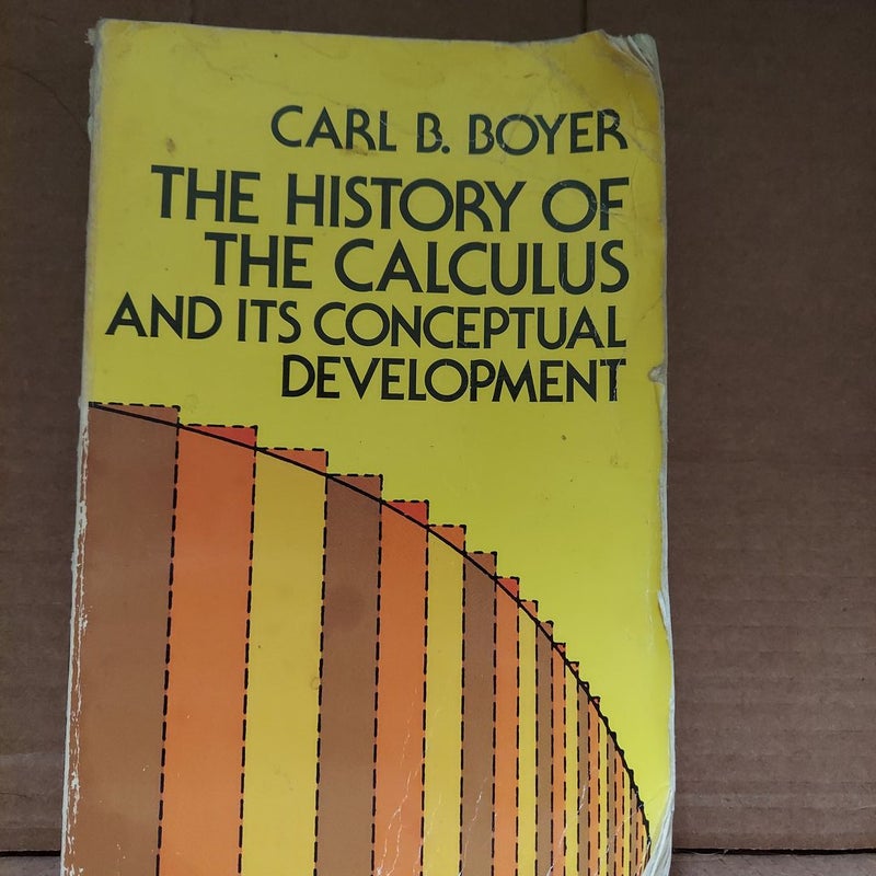 The History of the Calculus and Its Conceptual Development