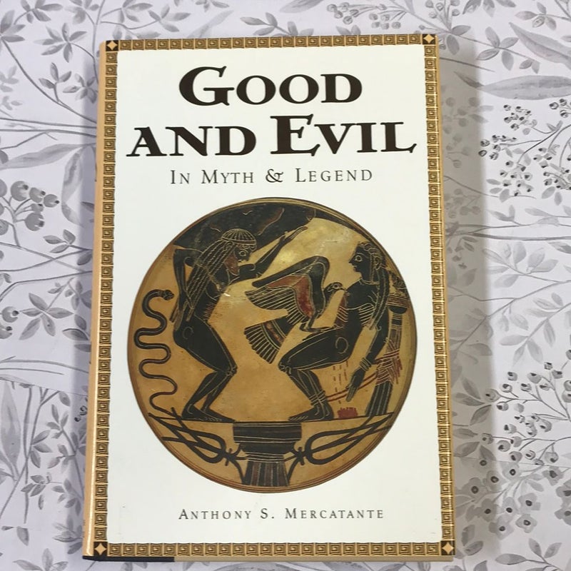 Good and Evil in Myth & Legend