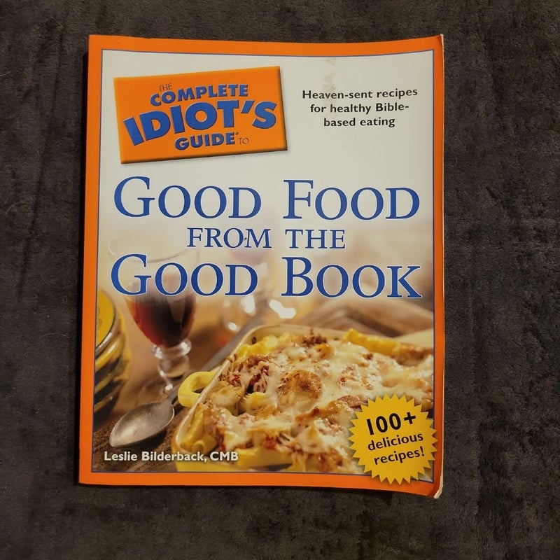 Complete Idiot's Guide to Good Food from the Good Book