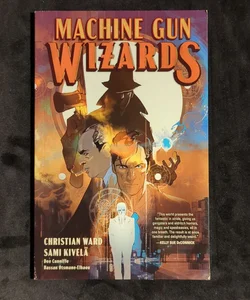 Machine Gun Wizards