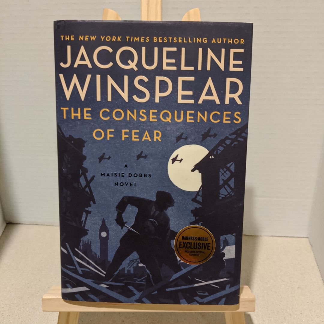 The Consequences of Fear A Maisie Dobbs Novel