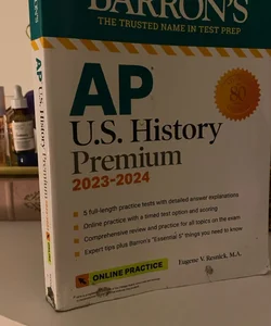 AP U. S. History Premium, 2023-2024: Comprehensive Review with 5 Practice Tests + an Online Timed Test Option
