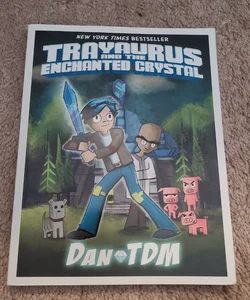 DanTDM: Trayaurus and the Enchanted Crystal