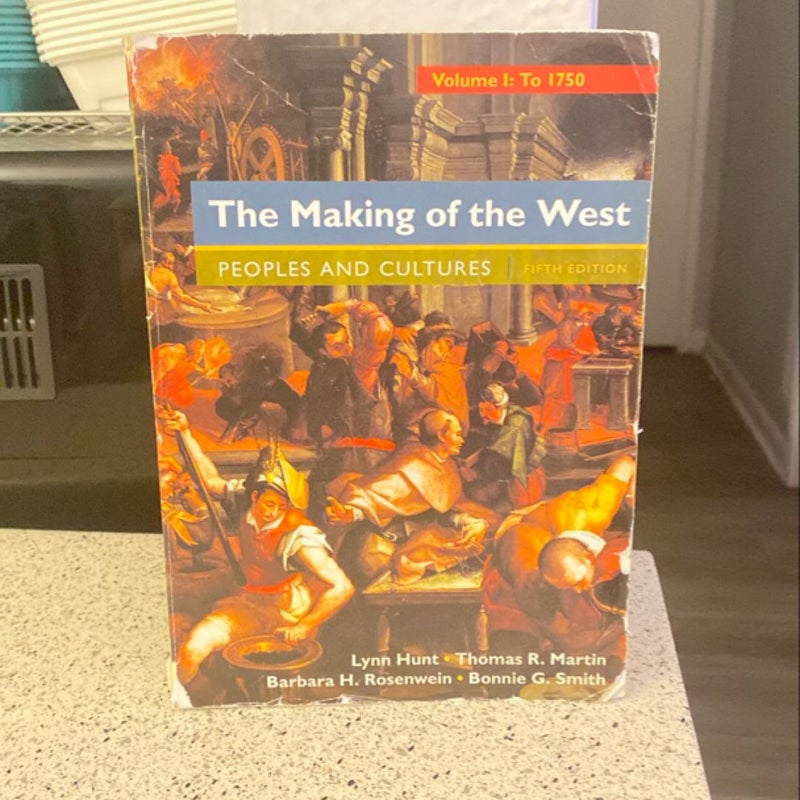 The Making of the West, Volume 1: To 1750