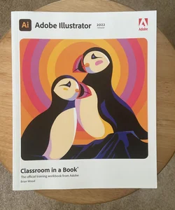 Adobe Illustrator Classroom in a Book (2022 Release)