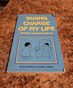 Taking Charge of My Life