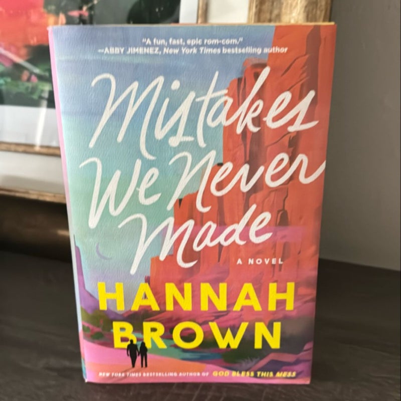 Mistakes We Never Made by Hannah Brown