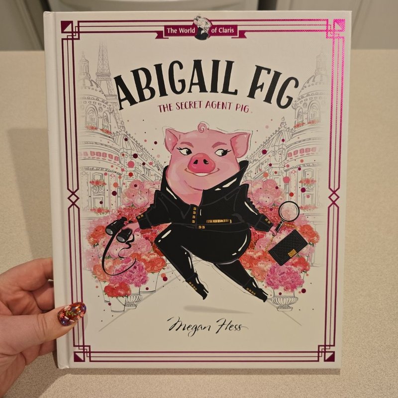 Abigail Fig: the Secret Agent Pig