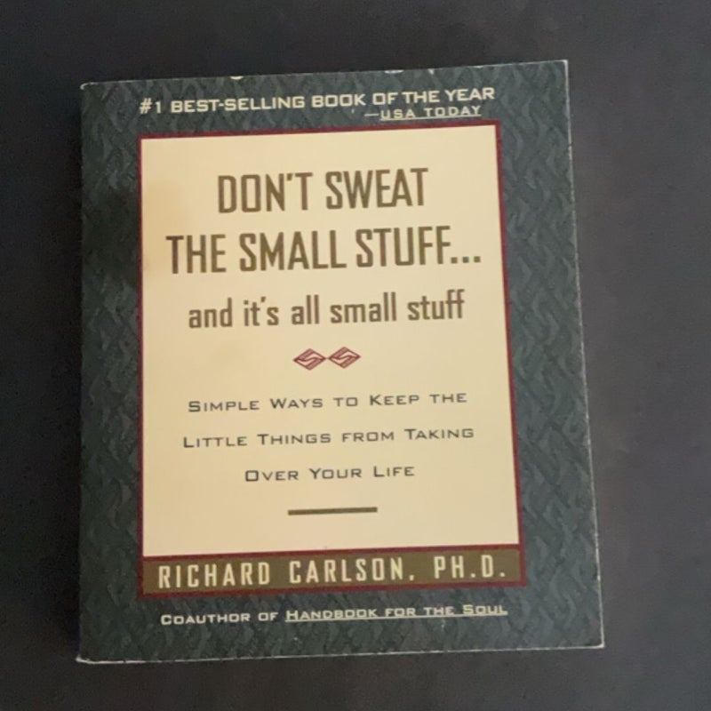 Don't Sweat the Small Stuff ... and It's All Small Stuff