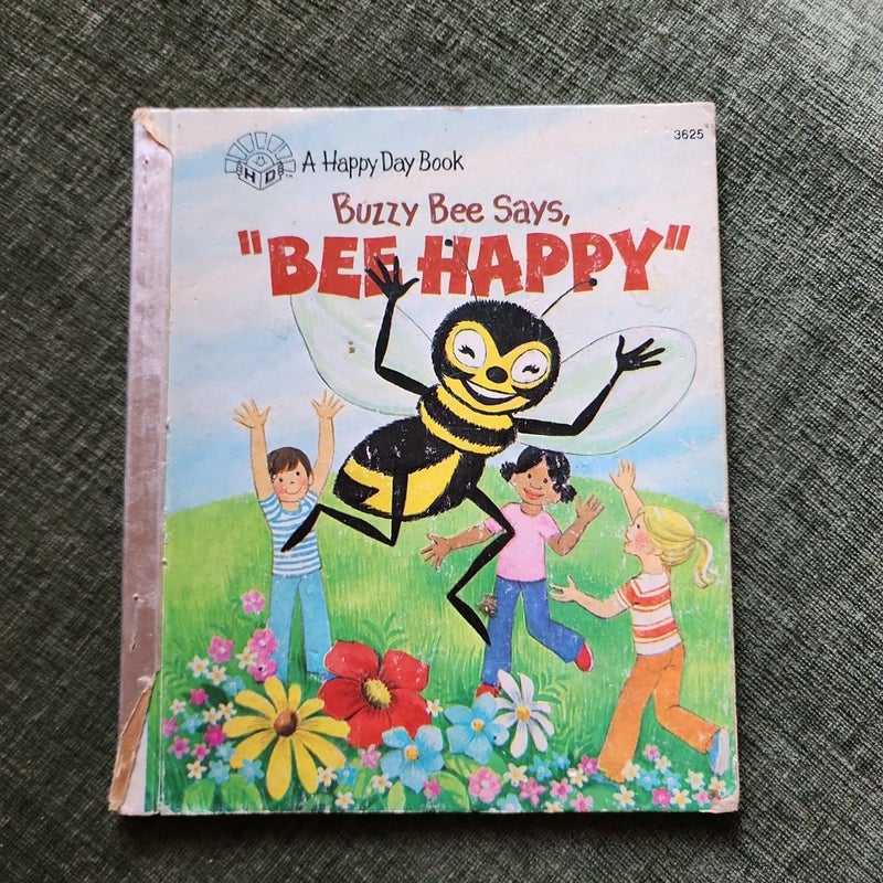 Buzzy Bee Says "Bee Happy"